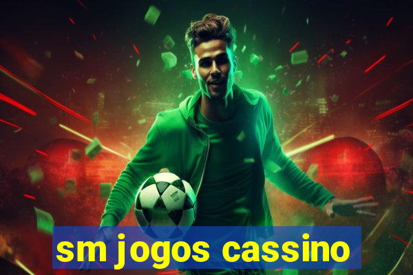 sm jogos cassino